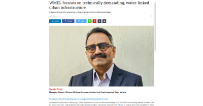 WMEL focuses on technically demanding, water-linked urban infrastructure - Saurin Patel on Exclusive interview with Construction Times